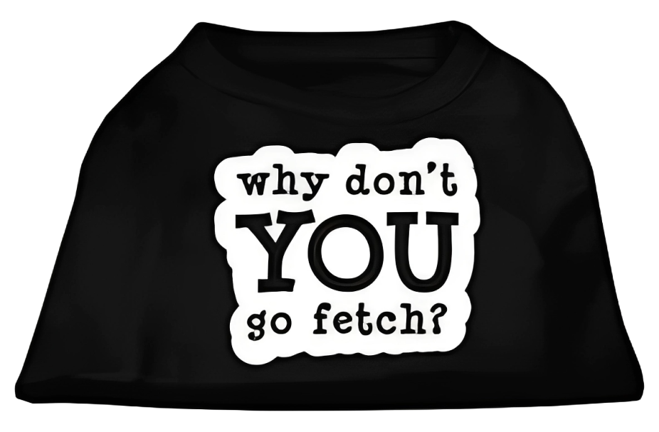 Pet Shirt with Sassy 'Why Don't You Go Fetch?'