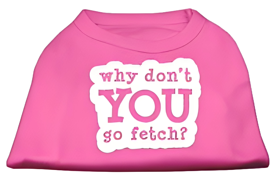 Pet Shirt with Sassy 'Why Don't You Go Fetch?'